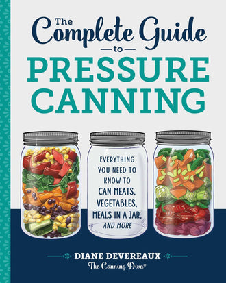 The Complete Guide to Pressure Canning - Paperback