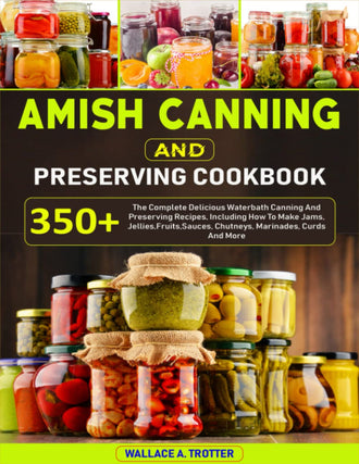 Amish Canning And Preserving Cookbook - Hardcover