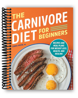 The Carnivore Diet for Beginners (Spiral Bound)